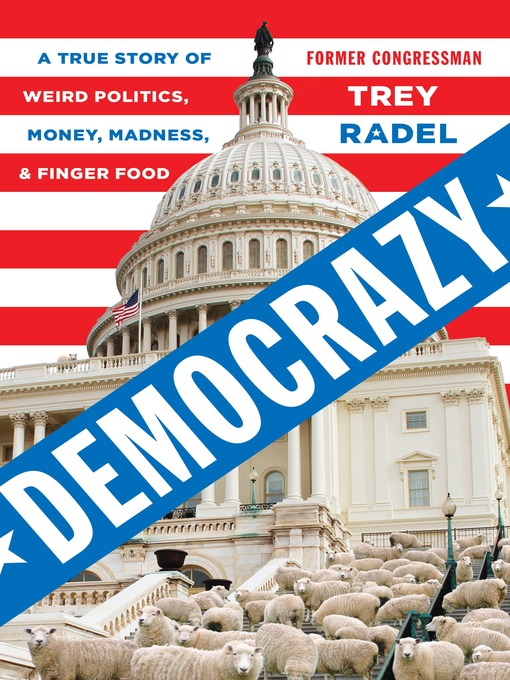 Title details for Democrazy by Trey Radel - Available